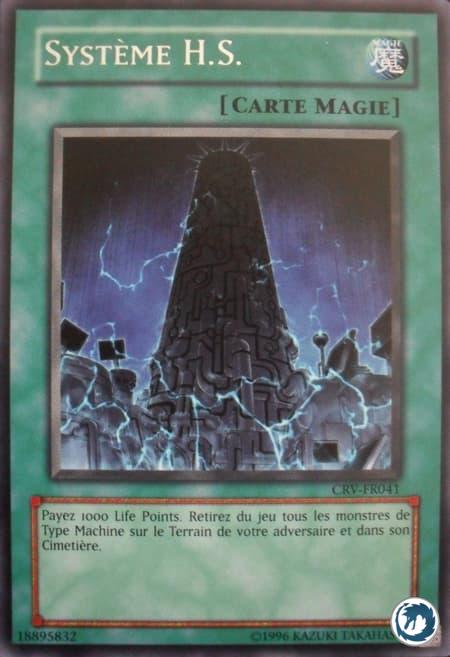 Système H.S. (CRV-FR041) - System Down (CRV-EN041) - Carte Yu-Gi-Oh