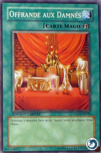Offrande Aux Damnés (GLD1-FR034) - Offerings to the Doomed (GLD1-EN034) - Carte Yu-Gi-Oh