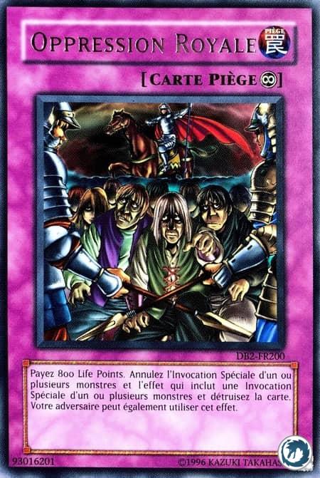 Oppression Royale (DB2-FR200) - Royal Oppression (DB2-EN200) - Carte Yu-Gi-Oh