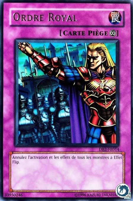 Ordre Royal (DB2-FR014) - Royal Command (DB2-EN014) - Carte Yu-Gi-Oh