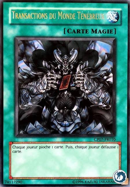 Transactions Du Monde Ténébreux (CP07-FR010) - Dark World Dealings (CP07-EN010) - Carte Yu-Gi-Oh