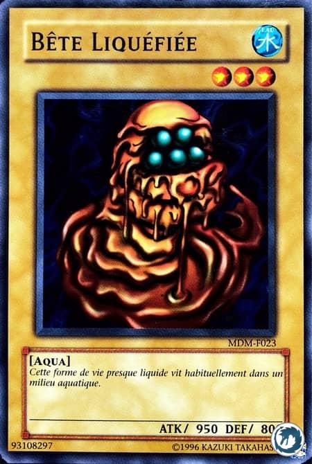 Bête Liquéfiée (MDM-F023) - Liquid Beast (MRL-023) - Carte Yu-Gi-Oh