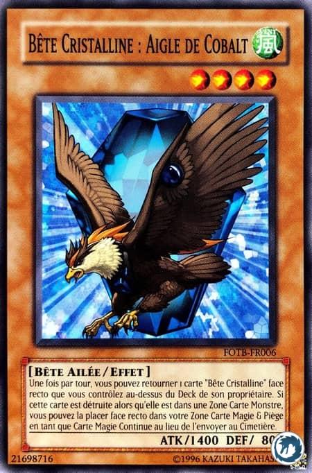 Bête Cristalline : Aigle De Cobalt (FOTB-FR006) - Crystal Beast Cobalt Eagle (FOTB-EN006) - Carte Yu-Gi-Oh
