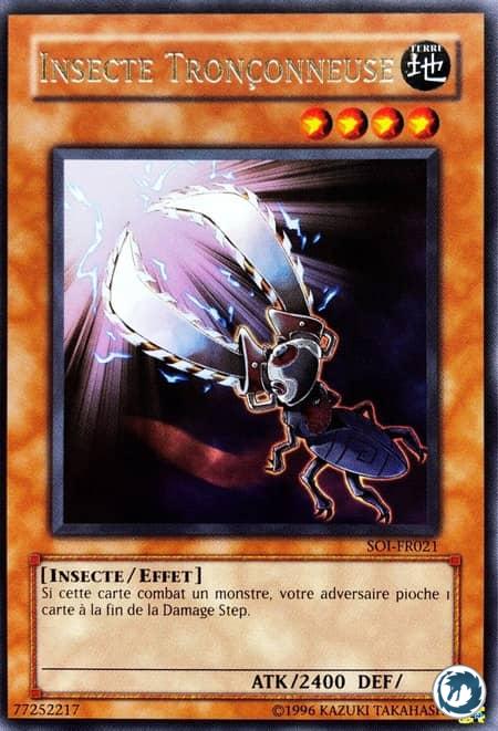 Insecte Tronçonneuse (SOI-FR021) - Chainsaw Insect (SOI-EN021) - Carte Yu-Gi-Oh