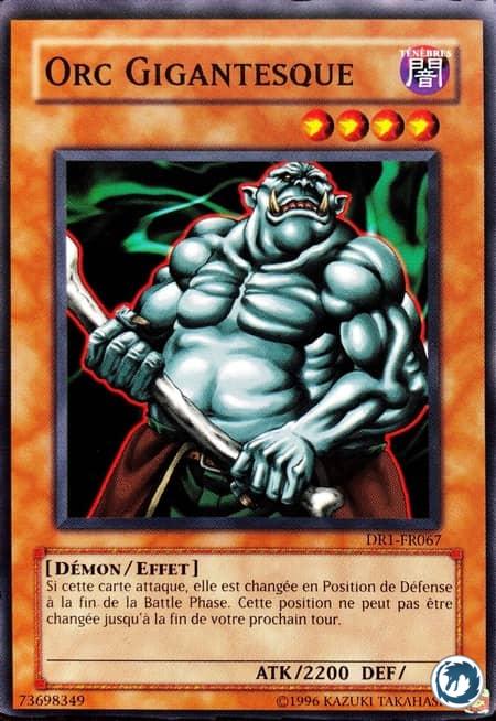 Orc Gigantesque (DR1-FR067) - Giant Orc (DR1-EN067) - Carte Yu-Gi-Oh