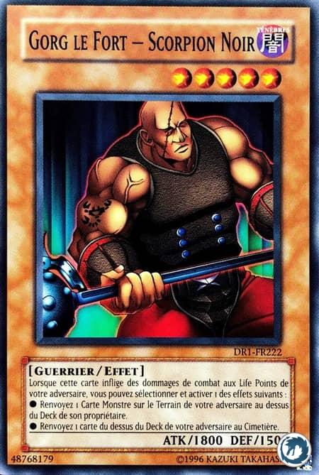 Gorg Le Fort - Scorpion Noir (DR1-FR222) - Dark Scorpion - Gorg The Strong (DR1-EN222) - Carte Yu-Gi-Oh