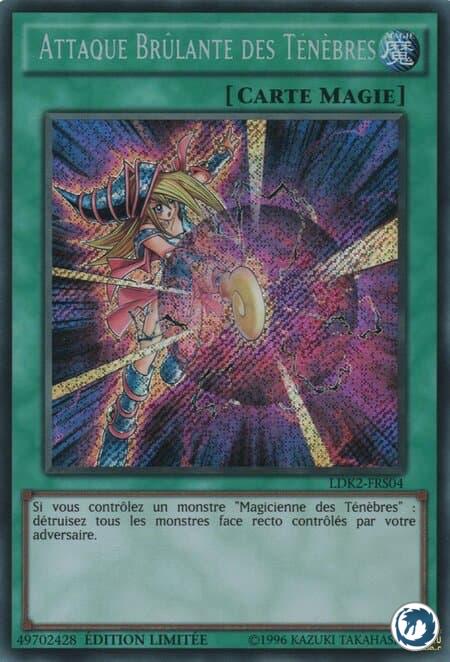 Attaque Brûlante Des Ténèbres (LDK2-FRS04) - Dark Burning Attack (LDK2-ENS04) - Carte Yu-Gi-Oh