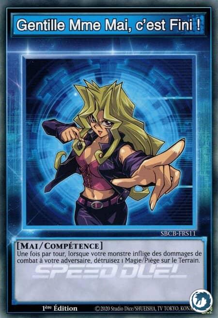 Gentille Mme Mai, C'est Fini ! (SBCB-FRS11) - No More Mrs. Nice Mai! (SBCB-ENS11) - Carte Yu-Gi-Oh