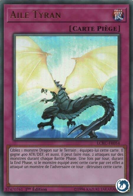 Aile Tyran (LCKC-FR054) - Tyrant Wing (LCKC-EN054) - Carte Yu-Gi-Oh