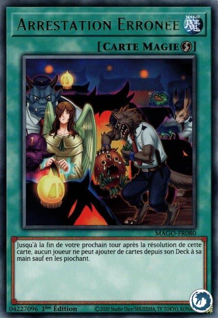 Arrestation Erronée (MAGO-FR080) - Mistaken Arrest (MAGO-EN080) - Carte Yu-Gi-Oh