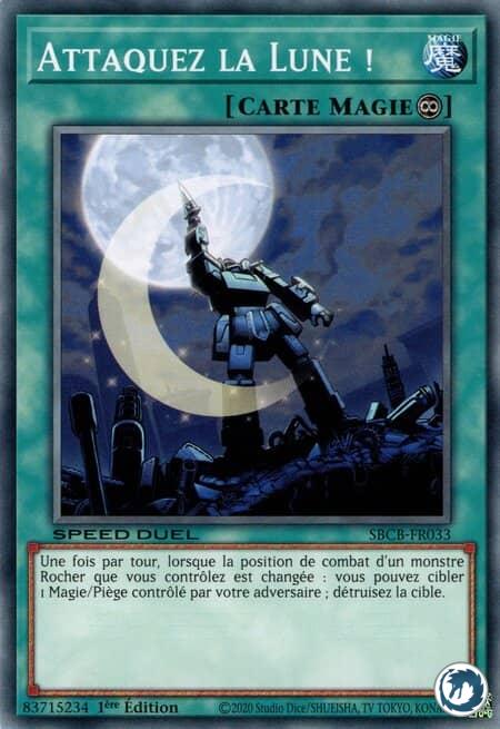 Attaquez La Lune ! (SBCB-FR033) - Attack the Moon! (SBCB-EN033) - Carte Yu-Gi-Oh
