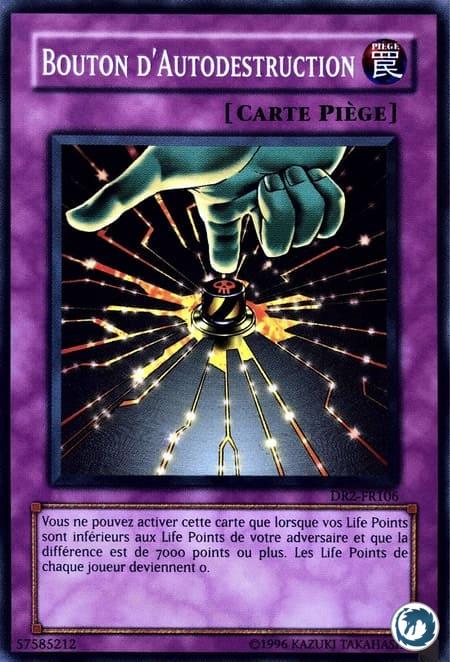 Bouton D'Autodestruction (DR2-FR106) - Self-Destruct Button (DR2-EN106) - Carte Yu-Gi-Oh