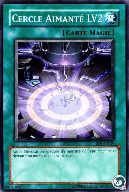 Cercle Aimanté LV2 (SOI-FR038) - Magnet Circle LV2 (SOI-EN038) - Carte Yu-Gi-Oh