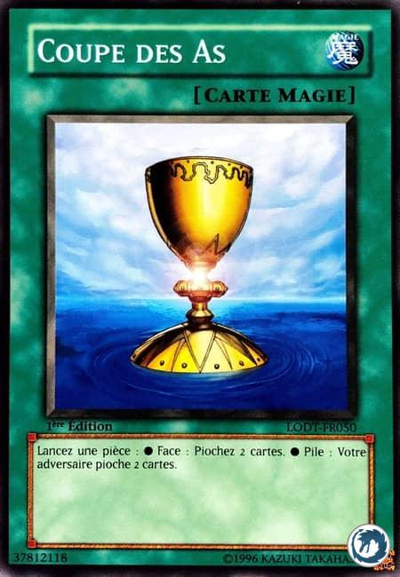 Coupe Des As (LODT-FR050) - Cup of Ace (LODT-EN050) - Carte Yu-Gi-Oh
