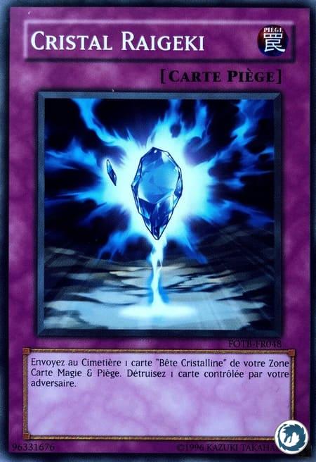 Cristal Raigeki (FOTB-FR048) - Crystal Raigeki (FOTB-EN048) - Carte Yu-Gi-Oh