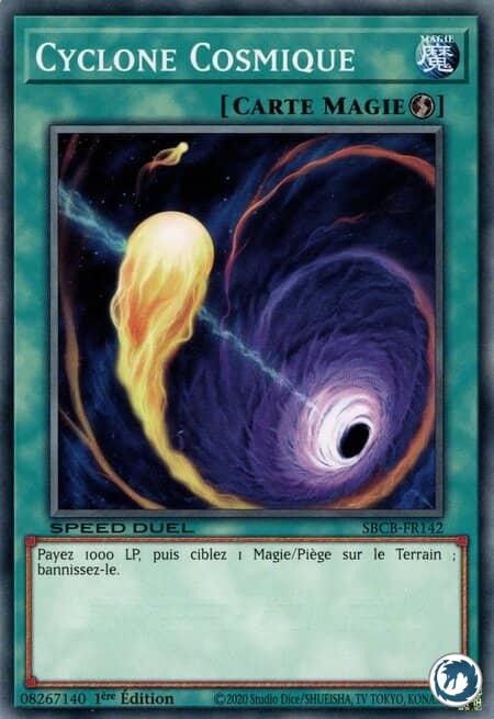 Cyclone Cosmique (SBCB-FR142) - Cosmic Cyclone (SBCB-EN142) - Carte Yu-Gi-Oh