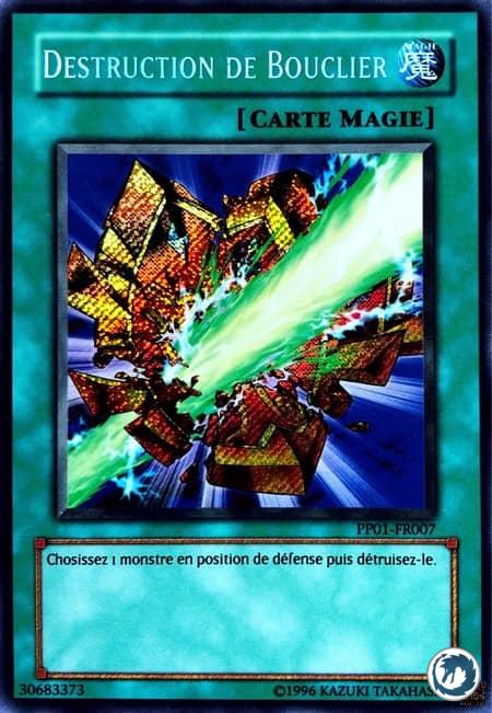 Destruction De Bouclier (PP01-FR007) - Shield Crush (PP01-EN007) - Carte Yu-Gi-Oh
