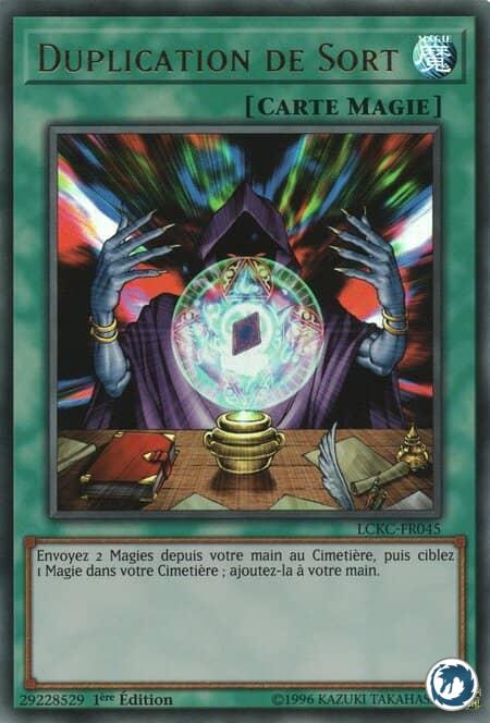 Duplication de Sort (LCKC-FR045) - Spell Reproduction (LCKC-EN045) - Carte Yu-Gi-Oh