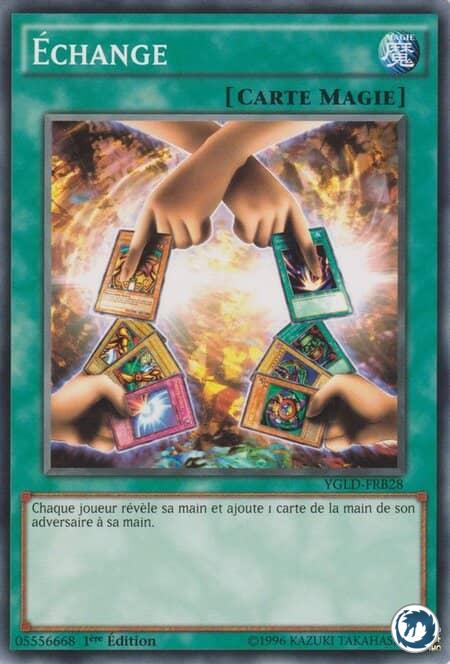 Echange (YGLD-FRB28) - Exchange (YGLD-ENB28) - Carte Yu-Gi-Oh