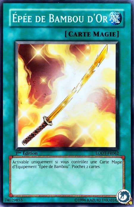 Epée De Bambou D'Or (LODT-FR062) - Golden Bamboo Sword (LODT-EN062) - Carte Yu-Gi-Oh