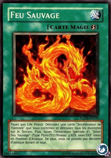 Feu Sauvage (FOTB-FR039) - Wild Fire (FOTB-EN039) - Carte Yu-Gi-Oh