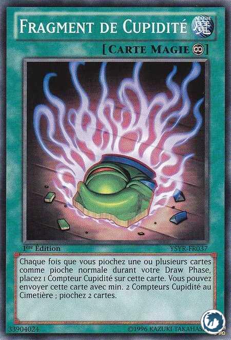 Fragment De Cupidité (YSYR-FR037) - Shard of Greed (YSYR-EN037) - Carte Yu-Gi-Oh