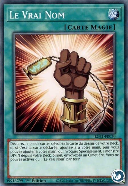 Le Vrai Nom (EGS1-FR030) - The True Name (EGS1-EN030) - Carte Yu-Gi-Oh