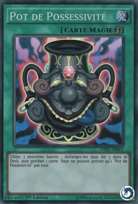 Pot De Possessivité (INOV-FR065) - Pot of Acquisitiveness (INOV-EN065) - Carte Yu-Gi-Oh