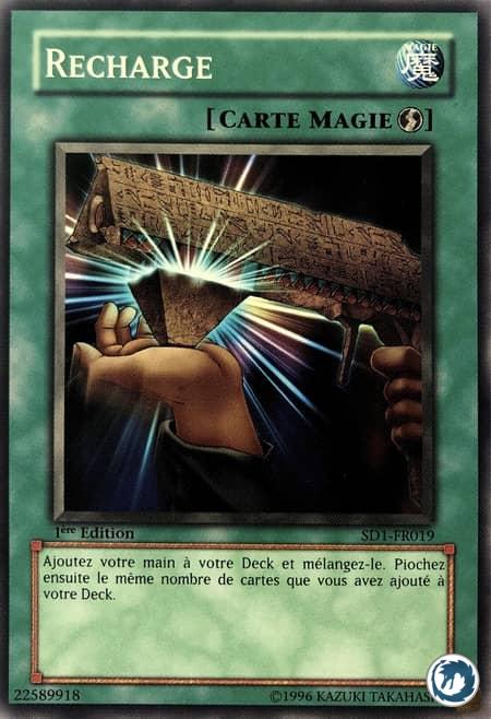 Recharge (SD1-FR019) - Reload (SD1-EN019) - Carte Yu-Gi-Oh