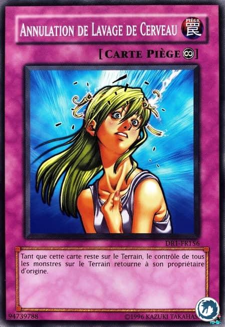 Annulation De Lavage De Cerveau (DR1-FR156) - Remove Brainwashing (DR1-EN156) - Carte Yu-Gi-Oh