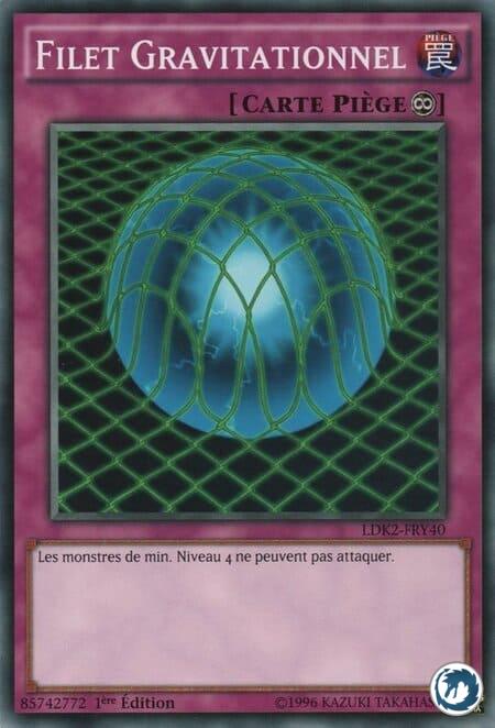 Filet Gravitationnel (LDK2-FRY40) - Gravity Bind (LDK2-ENY40) - Carte Yu-Gi-Oh