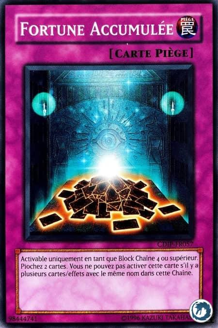 Fortune Accumulée (CDIP-FR057) - Accumulated Fortune (CDIP-EN057) - Carte Yu-Gi-Oh