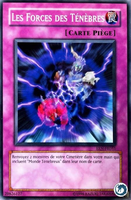 Les Forces Des Ténèbres (EEN-FR051) - The Forces Of Darkness (EEN-EN051) - Carte Yu-Gi-Oh
