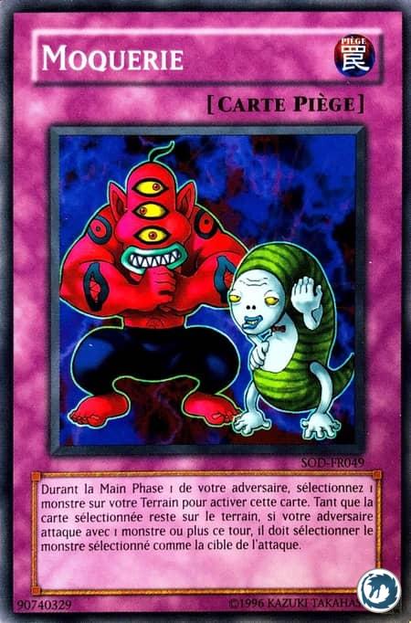 Moquerie (SOD-FR049) - Taunt (SOD-EN049) - Carte Yu-Gi-Oh