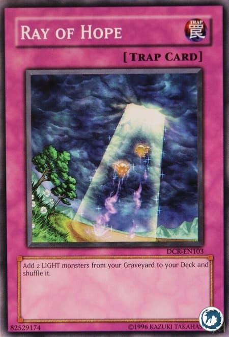 Lueur d'Espoir (DCR-FR103) - Ray Of Hope (DCR-EN103) - Carte Yu-Gi-Oh