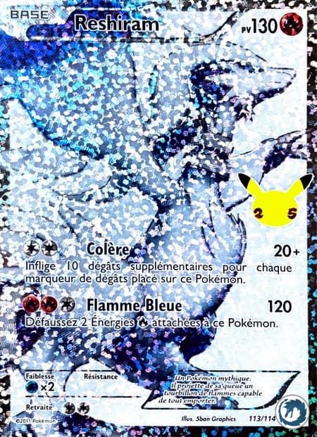 Reshiram (113/114) - Pokémon - Collection Célébration 25 ans