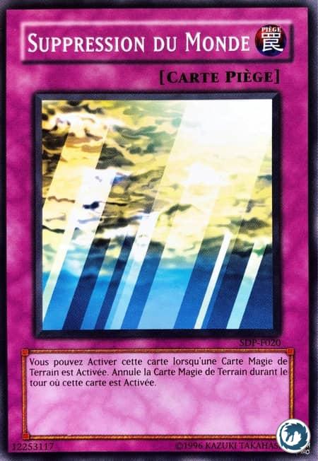 Suppression Du Monde (SDP-F020) - World Suppression (PSV-020) - Carte Yu-Gi-Oh