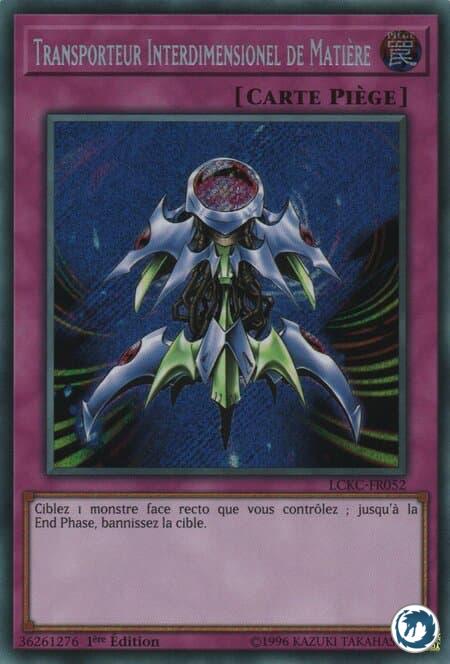 Transporteur Interdimensionel De Matière (LCKC-FR052) - Interdimensional Matter Transporter (LCKC-EN052) - Carte Yu-Gi-Oh