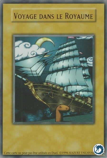 Voyage dans le Royaume (YGLD-FRT03) - Set Sail for The Kingdom (YGLD-ENT03) - Carte Yu-Gi-Oh